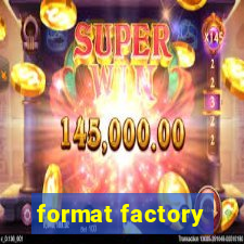 format factory